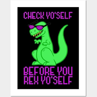 CHECK YOURSELF BEFORE YOU REX YOURSELF Posters and Art